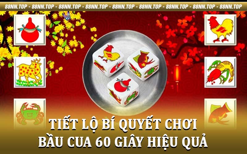 Bầu Cua 60 Giây